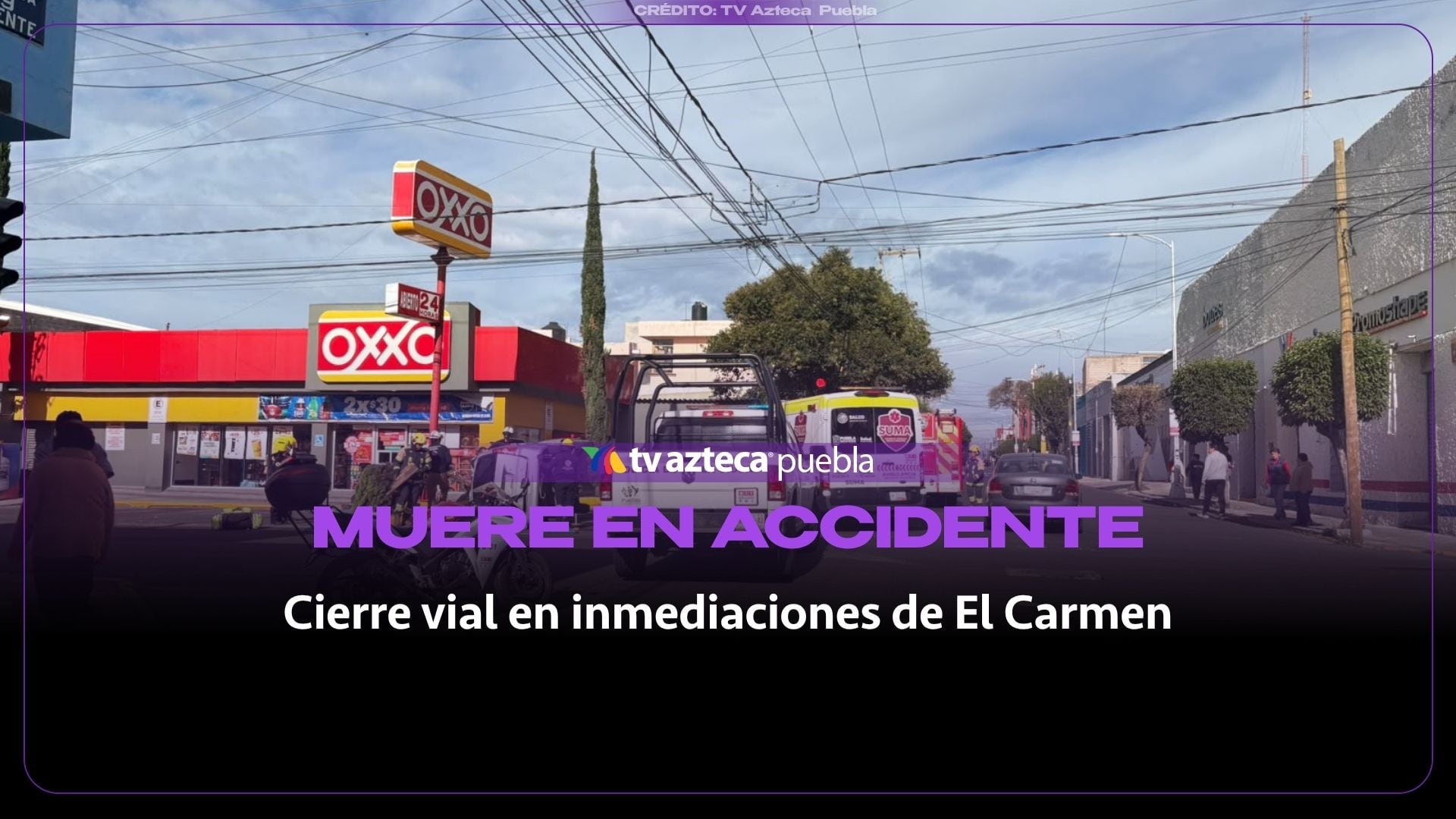Cierre vial por accidente fatal en El Carmen, Puebla HOY