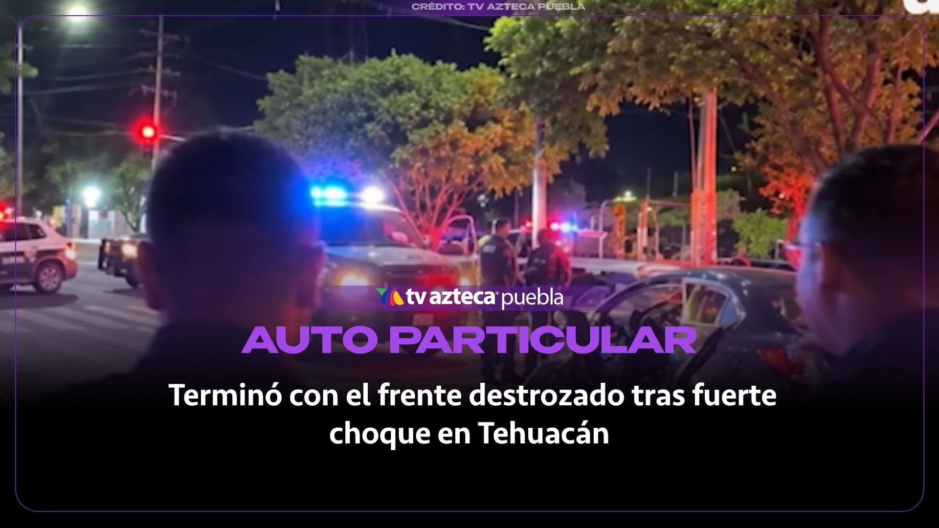 Auto particular terminó con el frente destrozado tras fuerte choque en Tehuacán