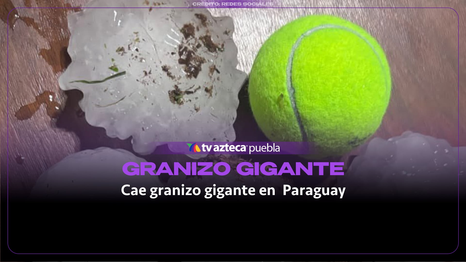 Granizo gigante sorprende en Asunción y Central, Paraguay