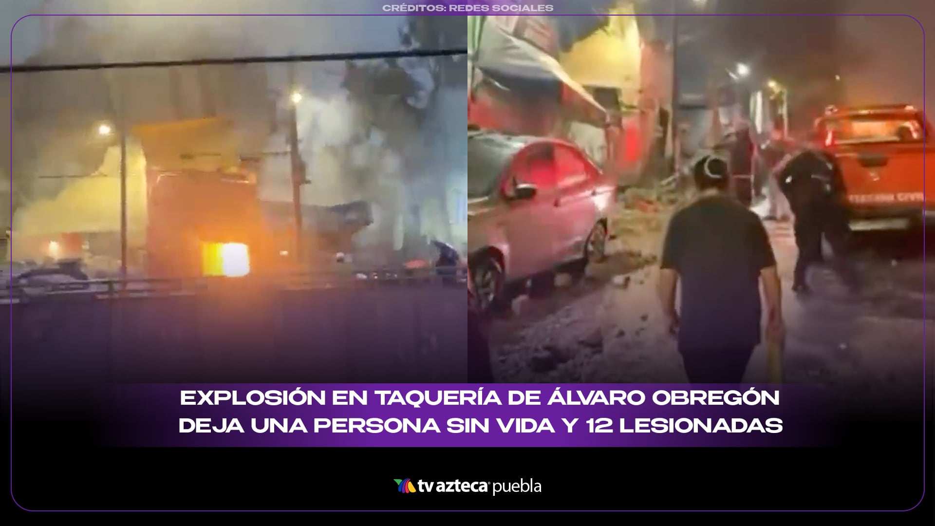 Explosión en taquería de Álvaro Obregón deja una persona sin vida y 12 lesionadas