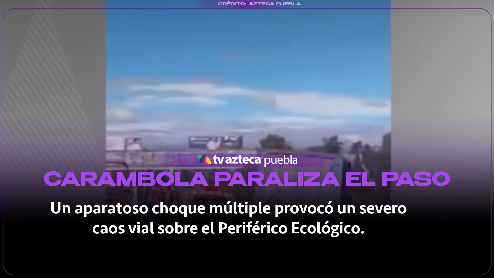 Carambola paraliza el Periférico Ecológico a la altura de Los Héroes; reportan lesionados