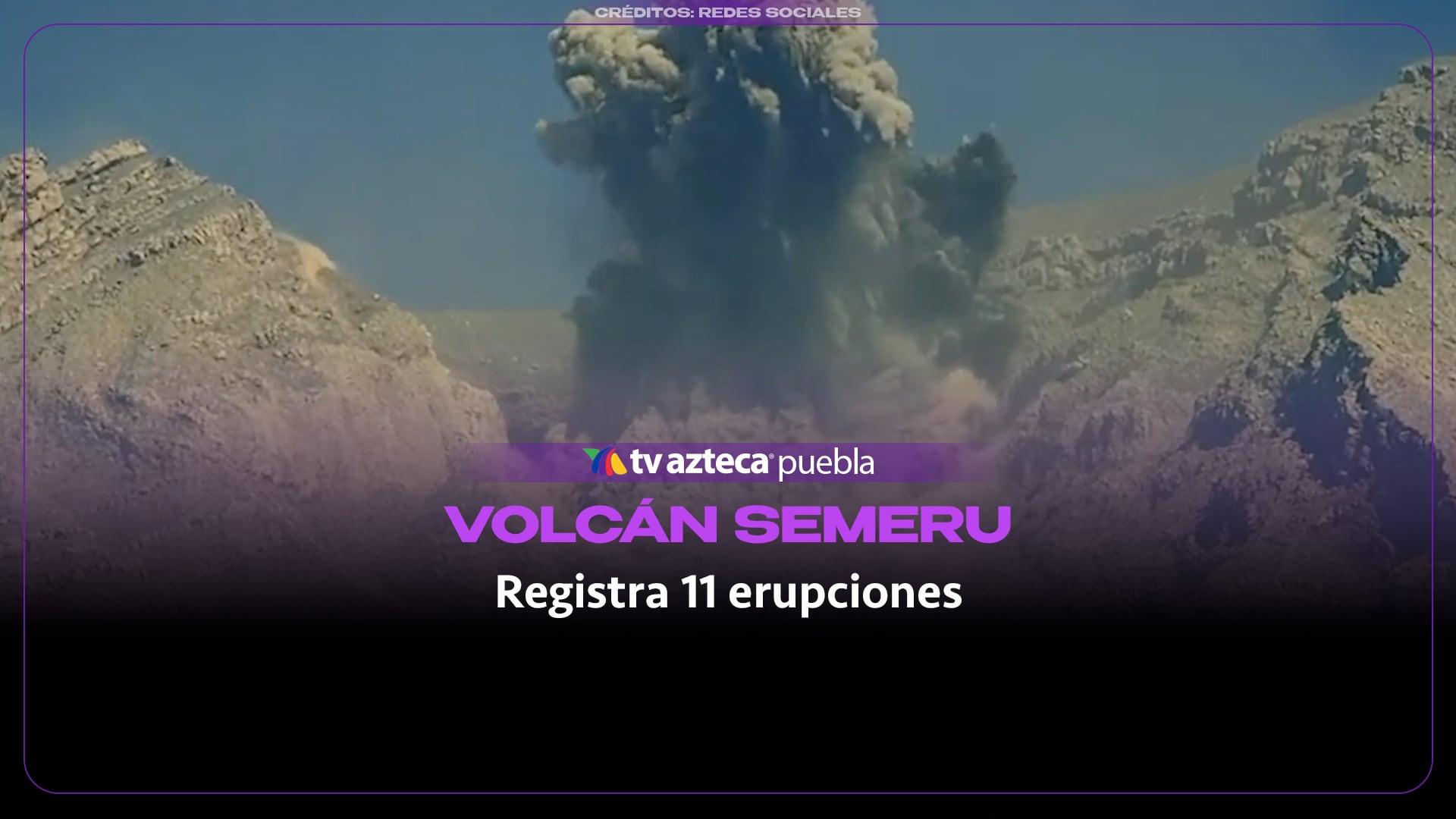 Volcán Semeru registra 11 erupciones en Indonesia
