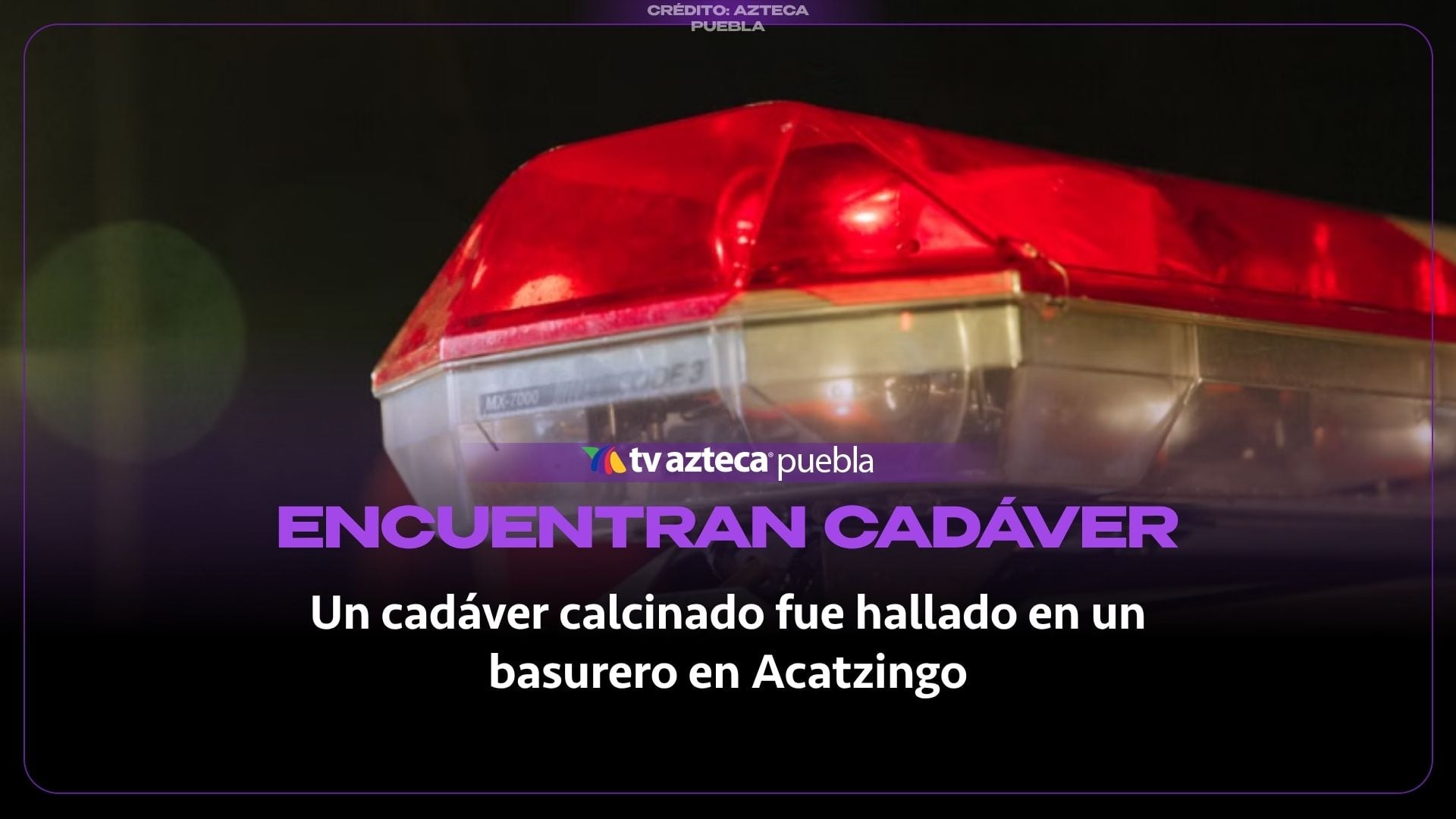 Hallan cadáver calcinado en Acatzingo